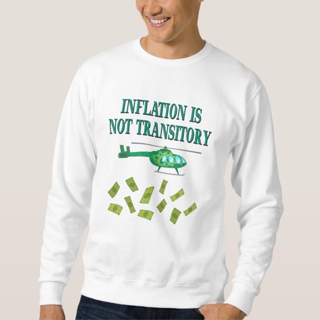Inflation ist nicht vorübergehend sweatshirt (Vorderseite)