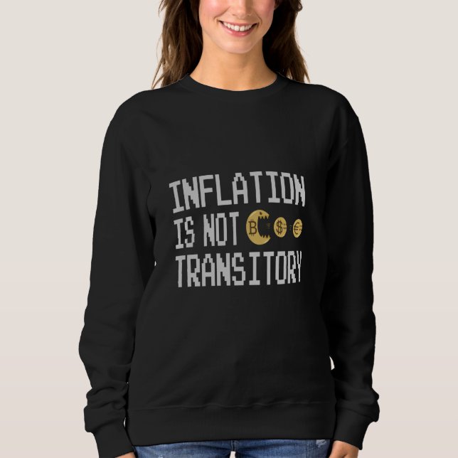 Inflation ist nicht vorübergehend sweatshirt (Vorderseite)