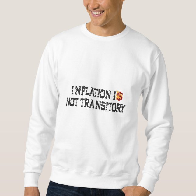 Inflation ist nicht vorübergehend sweatshirt (Vorderseite)