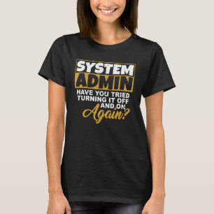 Informatiker Admin Redewendungen Hacker Backup T-Shirt