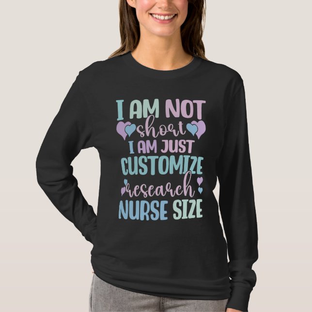 Information Nursing Woman Customize Research Nurse T-Shirt (Vorderseite)