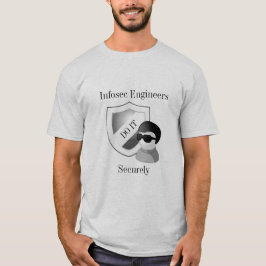 INFOSEC-Ingenieure tun es sicher T-Shirt