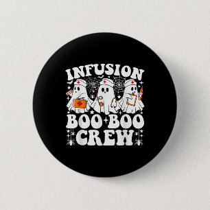 Infusion Boo Crew Nurse Funny Ghost Halloween Button