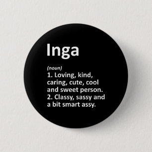 Inga Definition Personalisierter Name Lustiger Geb Button