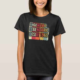 Ingeniero Legendario Desde 1965 T-Shirt