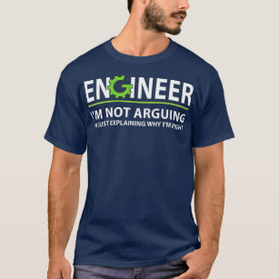 Ingenieur argumentiert nicht für ein lustiges tech T-Shirt