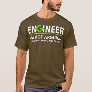 Ingenieur argumentiert nicht für ein lustiges tech T-Shirt