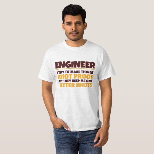 Ingenieur der Ingenieurwissenschaft versucht, die  T-Shirt (Vorne ganz)