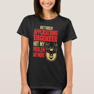 Ingenieur für gefahrene Anwendungen Hirschjagd T-Shirt