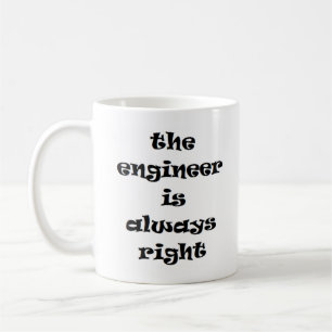 Ingenieur hat immer recht kaffeetasse