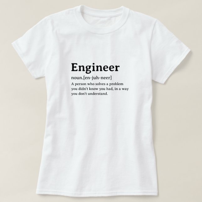 Ingenieur - Humorale Wörterbuchdefinition T-Shirt (Design vorne)
