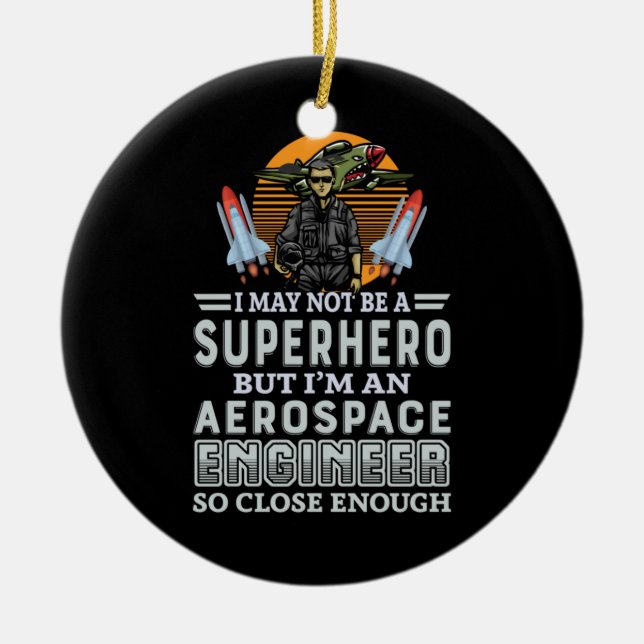 Ingenieur I bin Ingenieur für Luft- und Raumfahrt Keramik Ornament (Vorne)