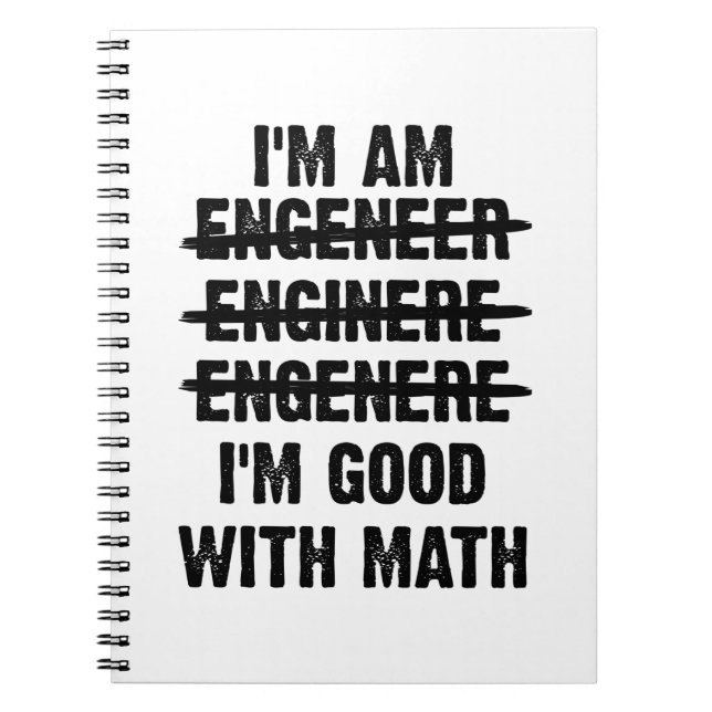 Ingenieur. Ich bin gut mit Mathe Notizblock (Vorderseite)