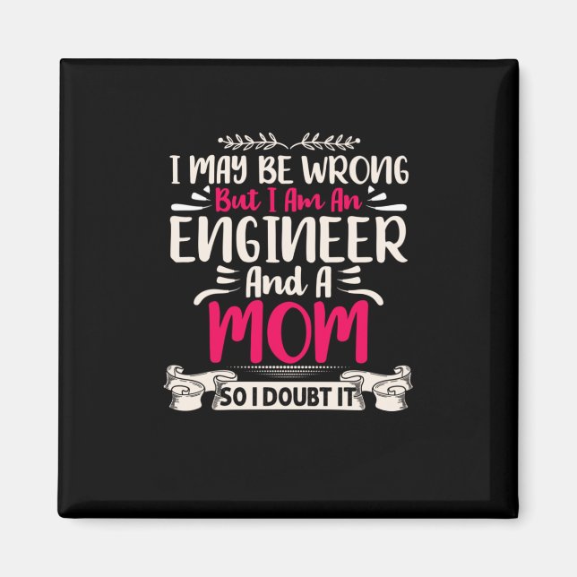 Ingenieur Ich bin Ingenieur und Mama Magnet (Vorne)