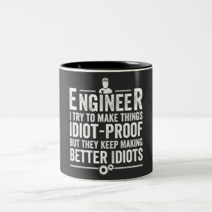 Ingenieur Ich versuche, Dinge idiot-proof zu mache Zweifarbige Tasse