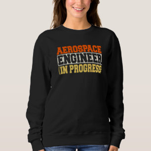 Ingenieur im Fortschritt Ingenieurwesen Zukunft Ae Sweatshirt