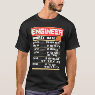 Ingenieur - Stundensatz für Ingenieure T-Shirt