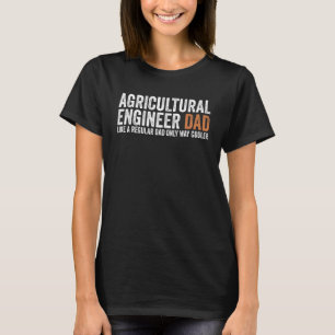 Ingenieur Vater wie ein regelmäßiger Vater Landwir T-Shirt