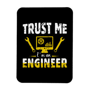 Ingenieur vertraue mir, ich bin Ingenieur Magnet