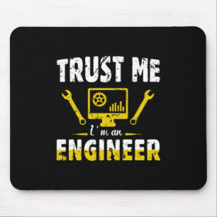 Ingenieur vertraue mir, ich bin Ingenieur Mousepad