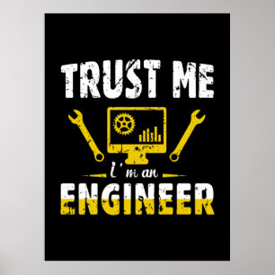 Ingenieur vertraue mir, ich bin Ingenieur Poster