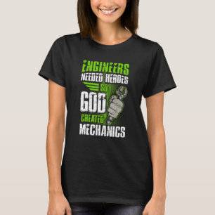 Ingenieure brauchten Helden, also von Gott geschaf T-Shirt