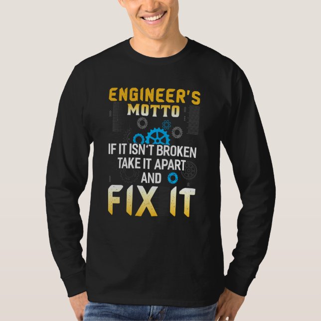 Ingenieure Motto Funny Engineering T-Shirt (Vorderseite)