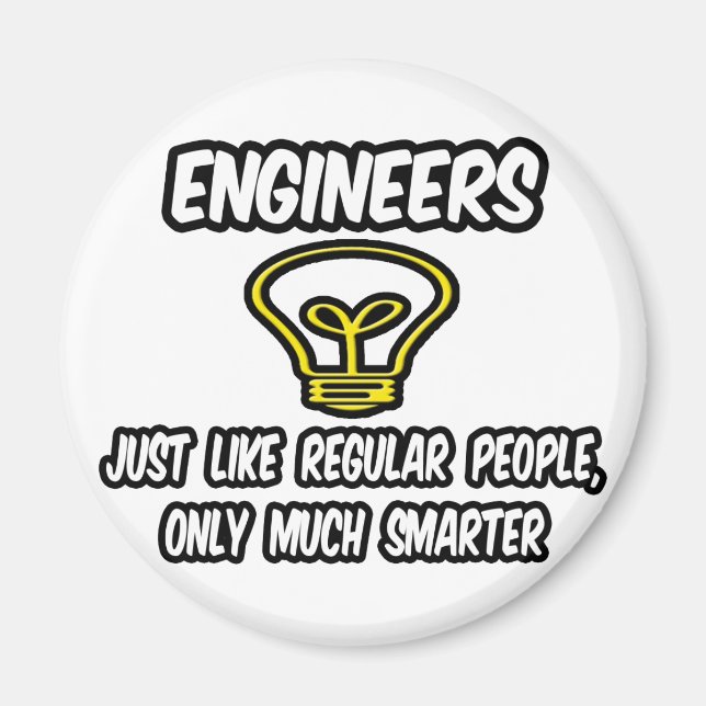 Ingenieure...Regelmäßige Leute, nur schlauer Magnet (Vorne)