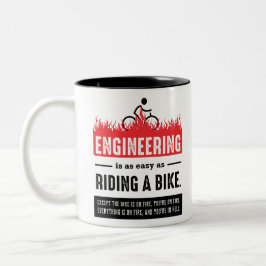 Ingenieurskunst ist einfach, wie ein Fahrrad fahre Zweifarbige Tasse