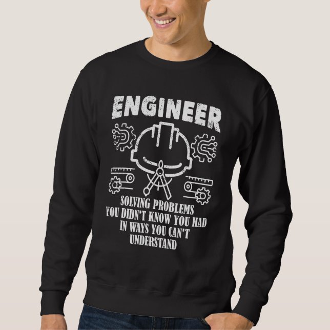 Ingenieurwesen löst Problem Software-Ingenieur Sweatshirt (Vorderseite)