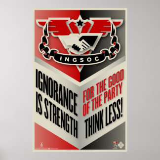 INGSOC-Ignoranz ist ein Stärkepuster Poster