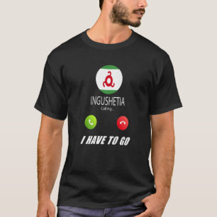 Inguschetien-Flagge Souvenir Inguschetien Ruft Ist T-Shirt