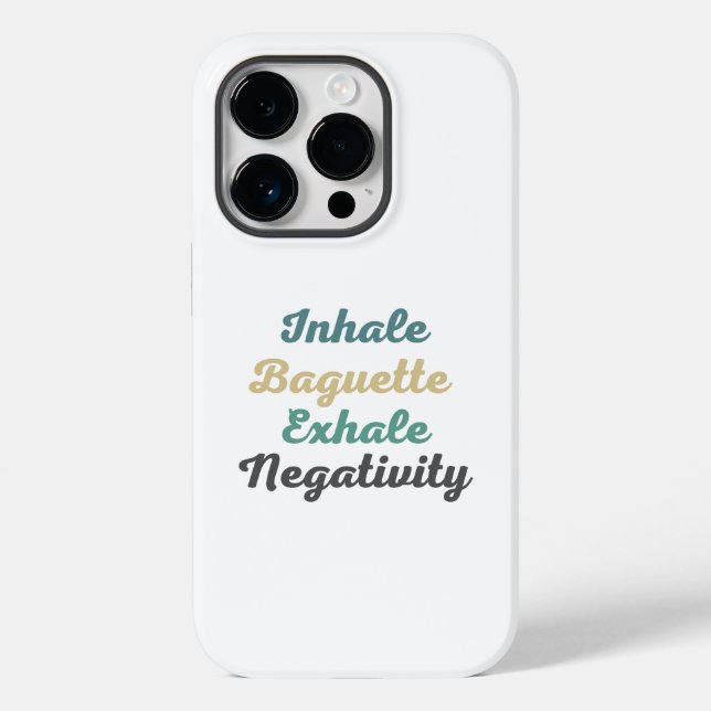 Inhale Baguette Exhale Negativity Phone Case (Rückseite)