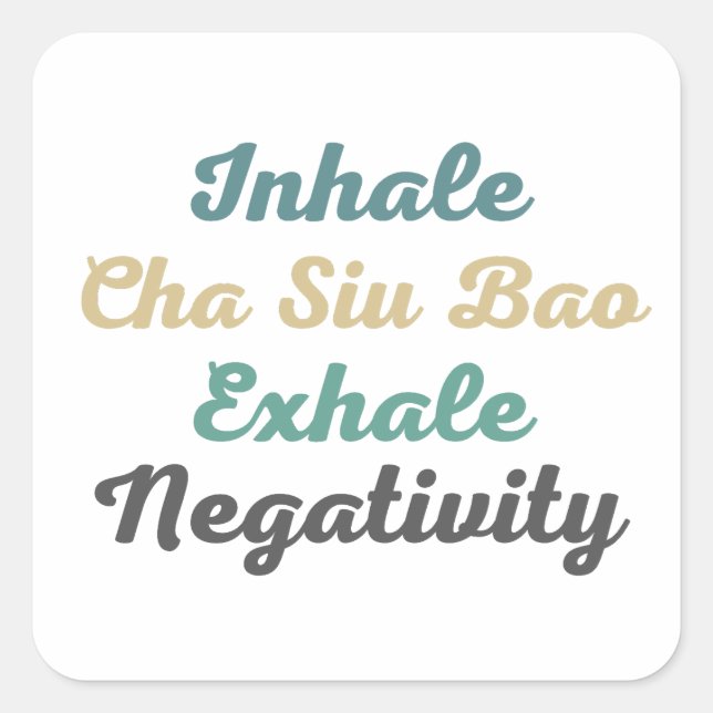 Inhale Cha Siu Bao Exhale Negativity Stickers (Vorderseite)