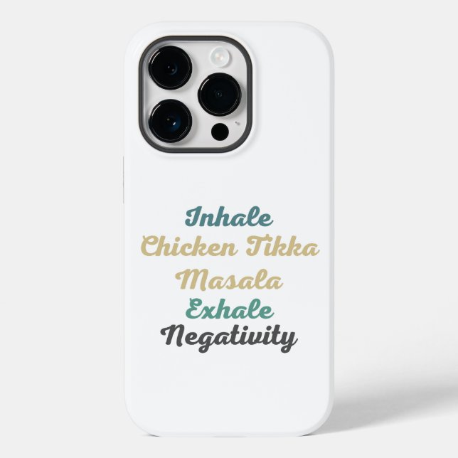 Inhale Chicken Tikka Masala Exhale Negativativität Case-Mate iPhone Hülle (Rückseite)