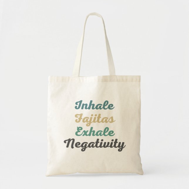 Inhale Fajitas Exhale Negativity Shopping Bag Tragetasche (Vorne)