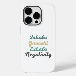 Inhale Gnocchi Exhale Negativativity Phone Case