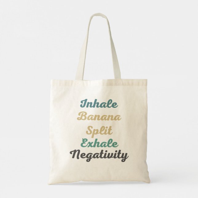 Inhalieren der Bananensplit Exhale Negativity Shop Tragetasche (Rückseite)