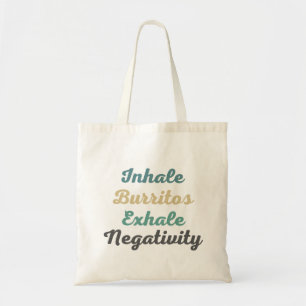 Inhalieren eines Burritos Exhale Negativity Shoppi Tragetasche
