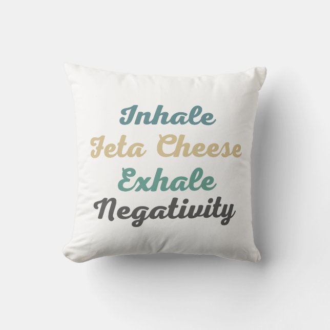 Inhalieren Feta Käse Exhale Negativity Throw Kisse Kissen (Vorderseite)