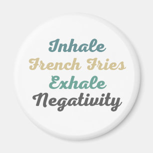 Inhalieren französischer Fries Exhale Negativity M Magnet