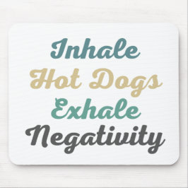 Inhalieren heißer Hunde Exhale Negativity Mouse Pa Mousepad