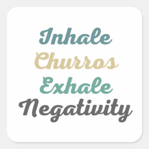 Inhalieren von Churros Exhale Negativity Stickern Quadratischer Aufkleber