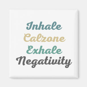 Inhalieren von Kalzone Exhale Negativitätsmagneten Magnet