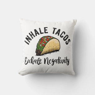 Inhalieren von Tacos Exhale Negativität Kissen