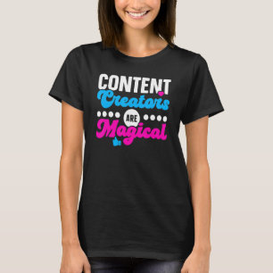 Inhaltsersteller sind magische Social-Media-Influe T-Shirt