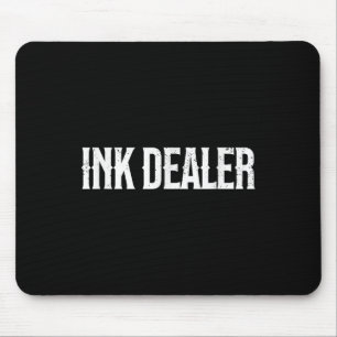 Ink Dealer Addict Tattoo Funny Tattooed Mama Tatto Mousepad