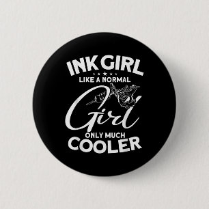Ink Girl - Tattoo Lover Tattooist Tattoo Artist Button