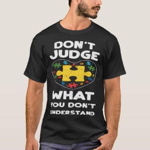 Inklusion Urteile nicht über das, was du nicht ver T-Shirt