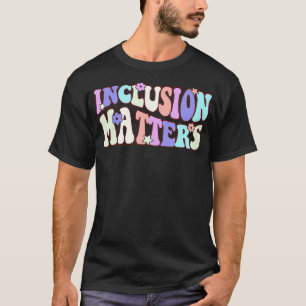 Inklusion zählt Sonderpädagogik Autismus-Bewusstse T-Shirt